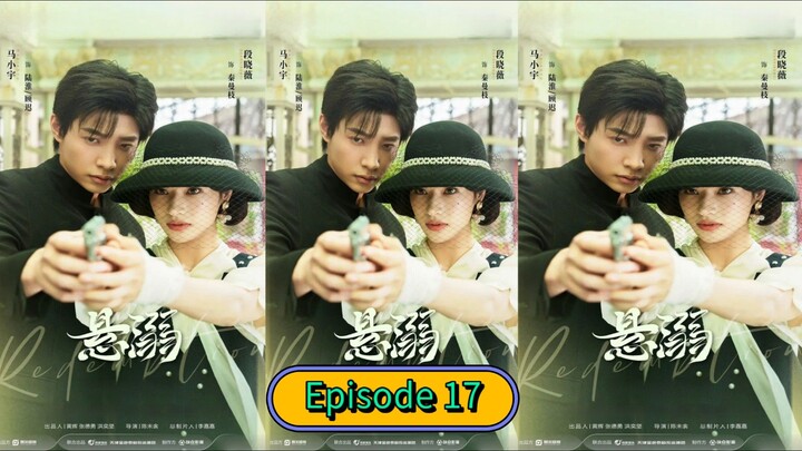 Redemption Episode 17 [ Ma Xiaoyu]