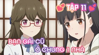 Tóm Tắt Anime: Sẽ Ra Sao Nếu Bạn Gái Cũ Ở Chung Nhà | Tập 11