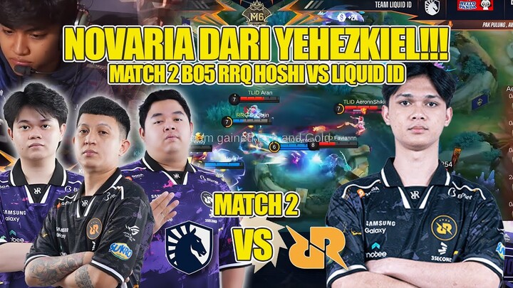 NOVARIA PICK DARI YEHEZKIEL!! KNOCKOUT STAGE BO 5 MATCH 2 RRQ HOSHI VS LIQUID ID M6 WORLD CHAMPIONS