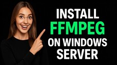 How to Install FFmpeg on Windows Server? Step By Step Guide