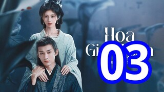 HOA GIAN LỆNH TẬP 3 - FULL HD - THUYẾT MINH