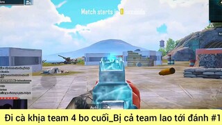 đi cả kiện team 4 bỏ cuối bị cả team lao tới đánh phần 1