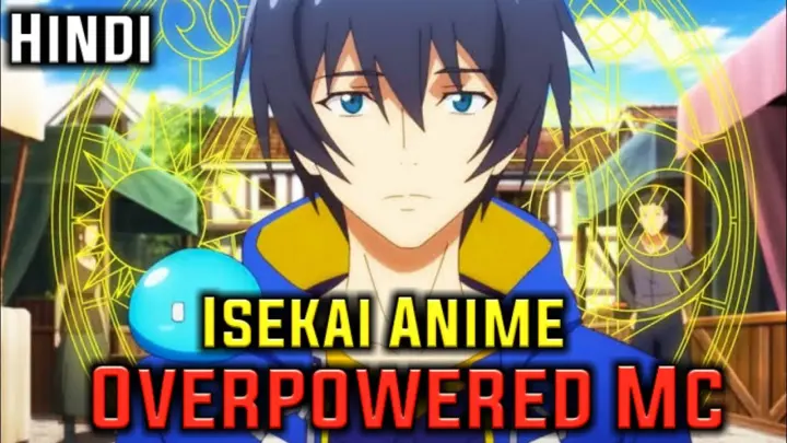 Top 6 Isekai Anime With An Overpowered Main Character (HINDI)