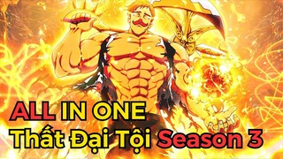 Tóm Tắt Anime: Thất Hình Đại Tội SS3 | Cuộc Chiến Quyết Định Ai Là Kẻ Mạnh Nhất | Review Anime Hay