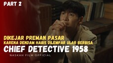 Dikejar Preman pasar gara-gara ngelepasin ular berbisa 🤣 - Alur Film Chief Detective 1958 Part 2