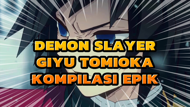 Giyu Tomioka | Kompilasi Epik Demon Slayer