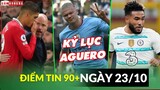 ĐIỂM TIN TỐI 23/10 | TEN HAG CHỈ TRÍCH CĐV CHELSEA; HAALAND CÁN MỐC AGUERO; JAMES KHÔNG CHẮC DỰ WC