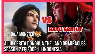 Alur cerita donghua The Land of Miracles season 2 episode 11 Indonesia