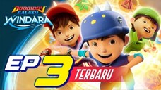 Eps 3 - Boboiboy Galaxy Windara | Terkandas