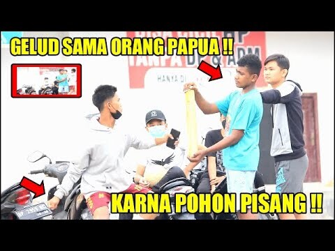 N3KAT ! GELUD SAMA ORANG PAPUA !! PERKARA POHON PISANG ! AUTO RAM3 ! PRANK INDONESIA BATAM