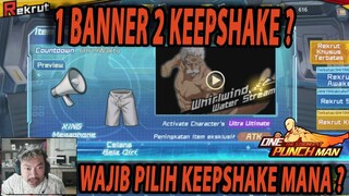 🔥🔥1 BANNER 2 KEEPSHAKE ? WAJIB KEEPSHAKE KING SSR+ AGAR BISA PURPLE 5! - ONE PUNCH MAN:The Strongest