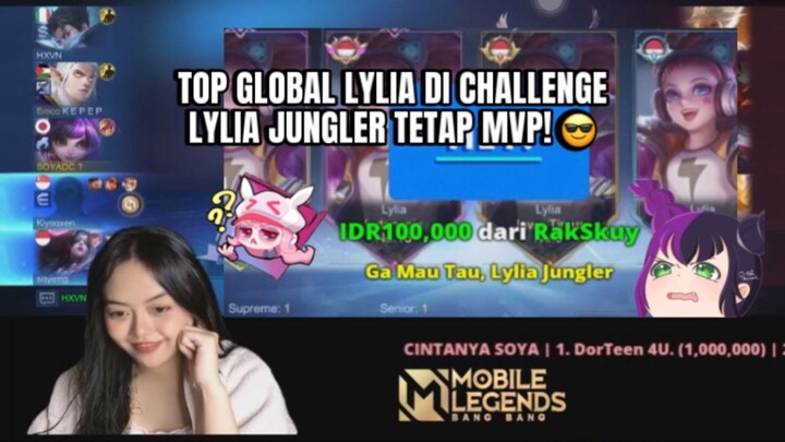 TOP GLOBAL DITANTANG LYLIA JUNGLER? MASI DAPAT MVP DONG 😎