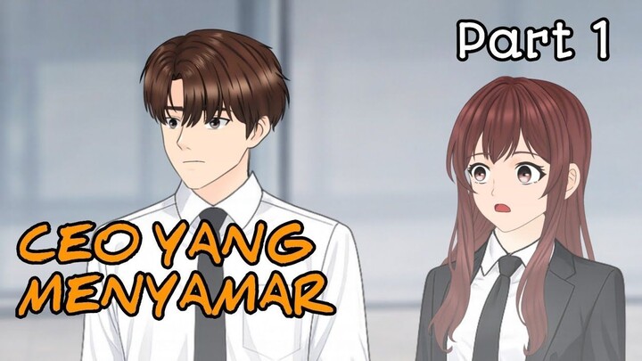 CEO YANG MENYAMAR - Part 1