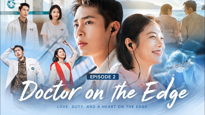 Doctor on the Edge (2026) Ep 2 Sub Indo!