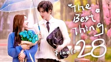 EP28 FINALE TheBestThing (2025)