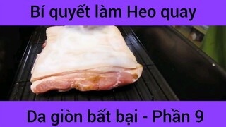 Bí quyết làm heo quay da giòn bất bại #9