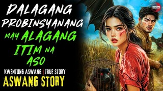 DALAGANG PROBINSYANANG MAY ALAGANG ASONG ITIM | Kwentong Aswang | True Story | 05/08/2025 🎬