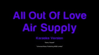 All Out Of Love. Song by. Air Supply 😍😍 "KARAOKE"