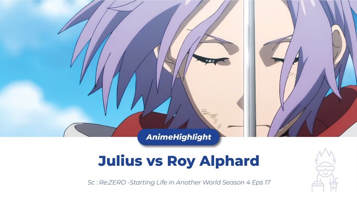 Julius VS Roy Alphard (Re:ZERO -Starting Life in Another World Season 4 Eps 17)