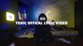 BoyWithUke - Toxic (Official Lyric Video)