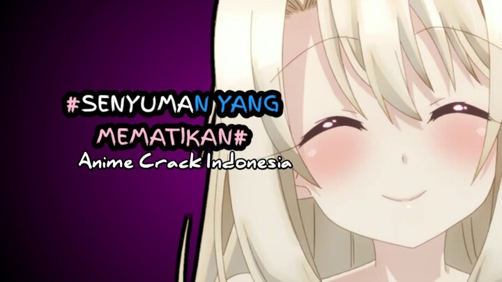 senyum yang mematikan - Anime Crack Indonesia