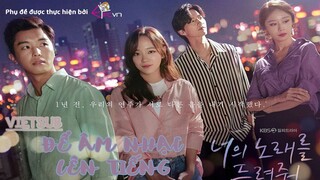 [Vietsub] Để Âm Nhạc Lên Tiếng 17 & 18