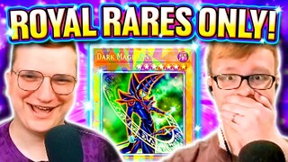 DUELING USING ONLY ROYAL RARES!! ft. MBT Yu-Gi-Oh!