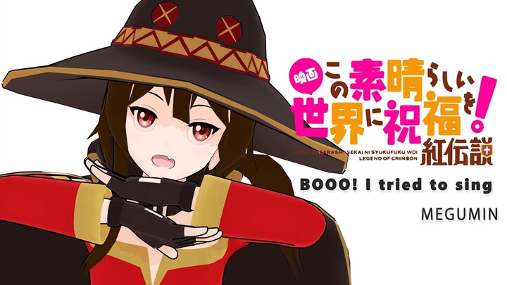 KONOSUBA : Megumin - Booo! I tried to sing - Dance MMD