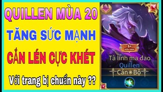 Quilen mùa 20 | Cách lên đồ và bảng ngọc Quilen mùa 20 tăng sức mạnh chém cực phê @HDGAME76
