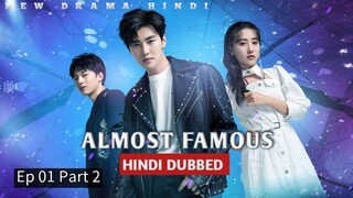 Almost famous Ep 01 Hindi Dubbed Part 2