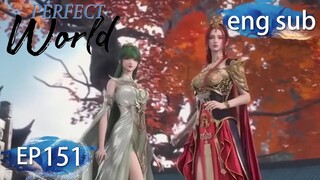 [Preview] Perfect World episode 151 engsub