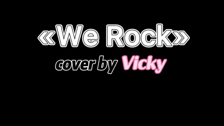 【Vicky's channel】一年过去 除了YES!OK我还可以-We Rock!!