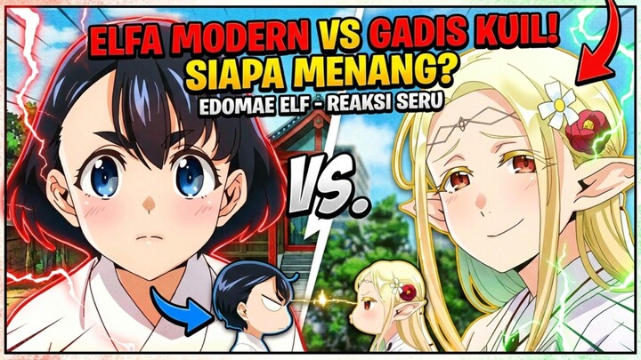 "Anime Ini Membuktikan Kalau Umur 400 Tahun Tetap Bisa Jadi Otaku!"-  Edomae Elf