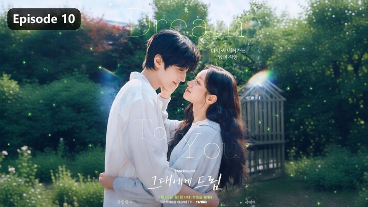Dream To You Season 1 Episode 10 (2026) Sub Indo