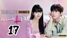 My Lovely Liar episode 17 tagalog dub / dubbed 2023 • Romance