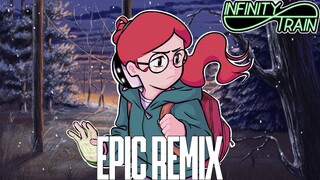 INFINITY TRAIN - Calling All Passengers (#RenewInfinityTrain Theme) | EPIC ORCHESTRAL REMIX