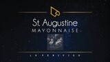 Mayonnaise | St. Augustine (Lyric Video)