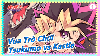 Vua Trò Chơi|[ZEXAL] Tsukumo vs Kastle(4 Lần!!!!)_A