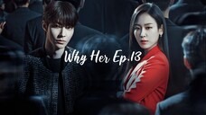 🇰🇷 EP.13 - Why Her 2022 [EngSub]