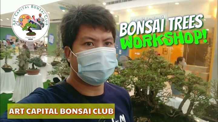 BONSAI TREES WORKSHOP | ART CAPITAL BONSAI CLUB @SM CENTER ANGONO | Tenrou21