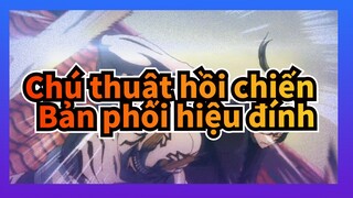 Chú thuật hồi chiến Bản phối hiệu đính