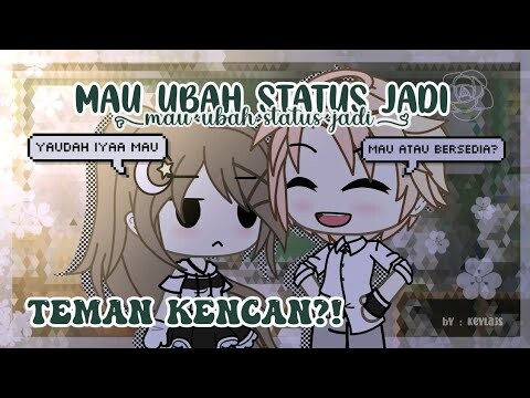 Mau Ubah Status Jadi Teman Kencan?!《Glmm Indonesia》《Gacha Life Indonesia》