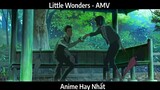 Little Wonders - AMV Hay Nhất
