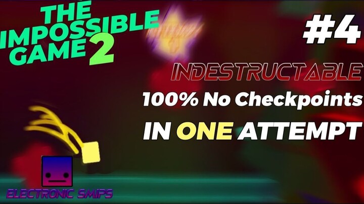 The Impossible Game 2 - Indestructible BOSS 100% No Checkpoints DONE In 1 ATTEMP