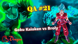 [QA#21]. Tại sao Goku không sử dụng Kaioken trong Dragon Ball Super: Broly?