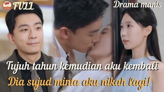 Tujuh Tahun Terlewat! Saat Bertemu Lagi, Dia Memanjakan Aku & Putri Kami Bak Princess!#minidrama