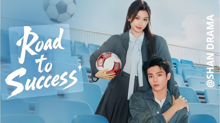 [Sub Indo] R͛o͛a͛d͛ t͛o͛ S͛u͛c͛c͛e͛s͛s͛ EP 24  (2026) 🇨🇳