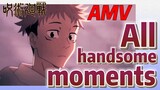[Jujutsu Kaisen]  AMV |  All handsome moments
