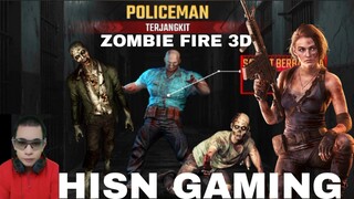 zombie fire 3D.  polisi zombie