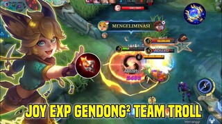 JOY EXP LANE SOLO RANK DI TROLL TEAM SENDIRI TETAP BISA GENDONG! GINI CARANYA!! TOP GLOBAL JOY -Mlbb